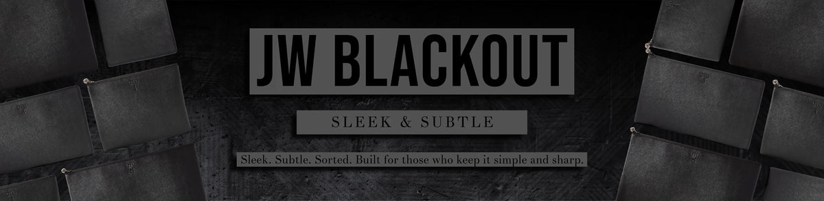 JW Blackout — Sleek & Subtle. Sleek. Subtle. Sorted. Built for those who keep it simple and sharp.